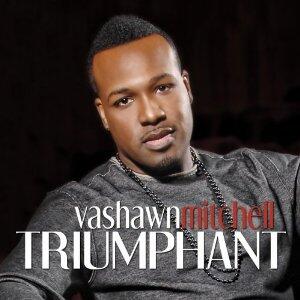 Triumphant by Vashawn Mitchell | CD Reviews And Information | NewReleaseToday