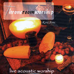 Throneroom Worship: Live Acoustic Worship by Kari Jobe | CD Reviews And Information | NewReleaseToday