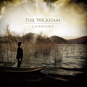 Cannons by Phil Wickham | CD Reviews And Information | NewReleaseToday