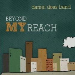 Beyond My Reach by Daniel Doss Band  | CD Reviews And Information | NewReleaseToday