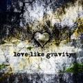 Love Like Gravity EP by Love Like Gravity  | CD Reviews And Information | NewReleaseToday