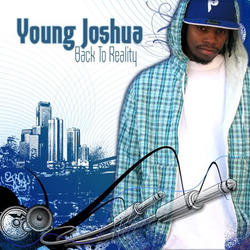 Back To Reality by Young Joshua  | CD Reviews And Information | NewReleaseToday