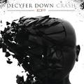 Crash- EP by Decyfer Down  | CD Reviews And Information | NewReleaseToday