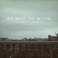 A Silver Lining by We Shot The Moon  | CD Reviews And Information | NewReleaseToday
