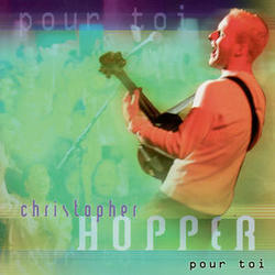 Pour Toi by Christopher Hopper | CD Reviews And Information | NewReleaseToday