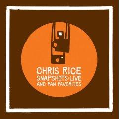 Snapshots: Live And Fan's Favorites by Chris Rice | CD Reviews And Information | NewReleaseToday