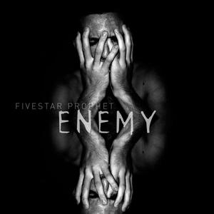 Enemy by Fivestar Prophet | CD Reviews And Information | NewReleaseToday
