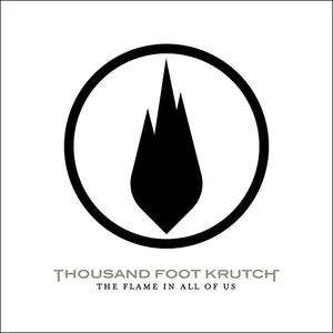 The Flame In All Of Us by Thousand Foot Krutch  | CD Reviews And Information | NewReleaseToday