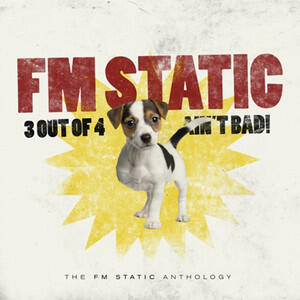 3 Out Of 4 Ain't Bad Box Set Disc 1&2 by FM Static  | CD Reviews And Information | NewReleaseToday