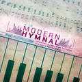 Modern Hymnal 2.0 by Various Artists - Worship  | CD Reviews And Information | NewReleaseToday