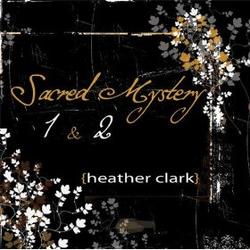 Sacred Mystery 1 & 2 by Heather Clark | CD Reviews And Information | NewReleaseToday