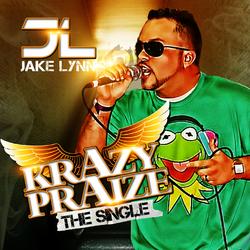 Krazy Praize - The Single by Jake Lynn | CD Reviews And Information | NewReleaseToday