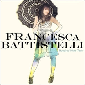 Hundred More Years by Francesca | CD Reviews And Information | NewReleaseToday