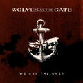 We Are The Ones EP by Wolves At the Gate  | CD Reviews And Information | NewReleaseToday