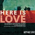 Here is Love by Bethel Music  | CD Reviews And Information | NewReleaseToday