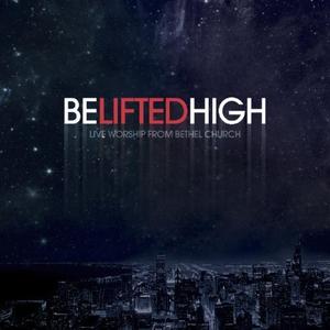 Be Lifted High by Bethel Music  | CD Reviews And Information | NewReleaseToday
