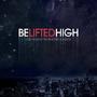 Be Lifted High by Bethel Music
