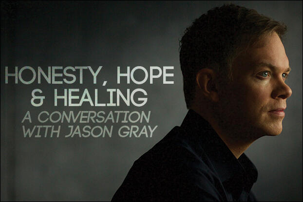 AN NRT INTERVIEW, Honesty, Hope and Healing: A Conversation with Jason Gray