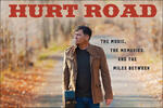 Hurt Road: The Music, The Memories, and The Miles Between