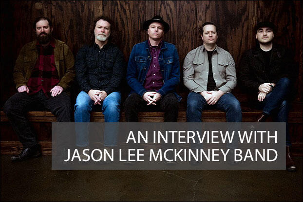 AN NRT EXCLUSIVE INTERVIEW, One Last Thing: An Interview with Jason Lee McKinney Band