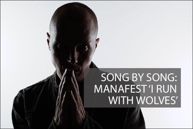 AN EXCLUSIVE SONG BY SONG FEATURE, Song By Song: Manafest