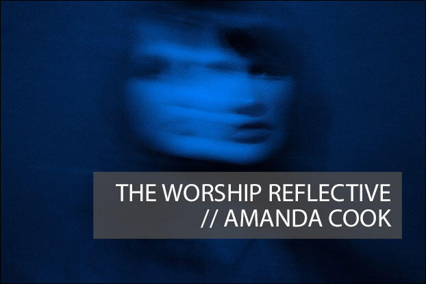 THE WORSHIP REFLECTIVE WITH SELENA SCHULZ, #75 - Amanda Cook