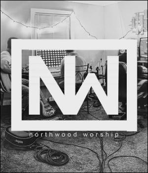 Northwood Worship  Artist Profile | Biography And Discography | NewReleaseToday