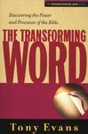 The Transforming Word, Discovering the Power and Provision of the Bible by Aleathea Dupree
