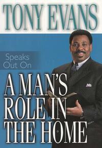 Tony Evans Speaks Out on a Man's Role in the Home  by Aleathea Dupree