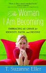 The Woman I Am Becoming, Embracing the Chase for Identity, Faith, and Destiny by Aleathea Dupree