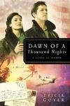 Dawn of a Thousand Nights, A Story of Honor by Aleathea Dupree