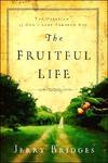 The Fruitful Life, The Overflow of God's Love Through You by Aleathea Dupree