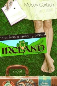 Notes From a Spinning Planet--Ireland  by Aleathea Dupree
