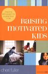 Raising Motivated Kids:, Inspiring Enthusiasm for a Great Start in Life by Aleathea Dupree