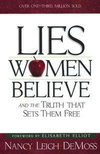 Lies Women Believe And the Truth that Sets them Free by Aleathea Dupree