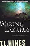 Waking Lazarus,  by Aleathea Dupree