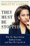 They Must Be Stopped, Why We Must Defeat Radical Islam and How We Can Do It by Aleathea Dupree