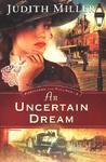An Uncertain Dream (Postcards from Pullman Series #3),  by Aleathea Dupree