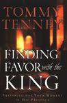 Finding Favor With the King, Preparing For Your Moment in His Presence by Aleathea Dupree