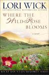 Where the Wild Rose Blooms,  by Aleathea Dupree