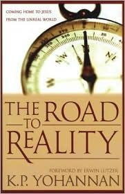 The Road to Reality Coming Home to Jesus from the Unreal World by  