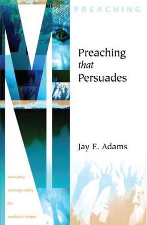 Preaching That Persuades, by Aleathea Dupree Christian Book Reviews And Information