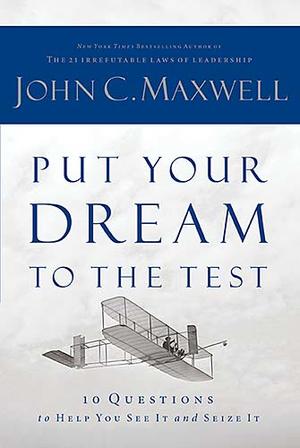 Put Your Dream to the Test,10 Questions that Will Help You See It and Seize It by Aleathea Dupree Christian Book Reviews And Information