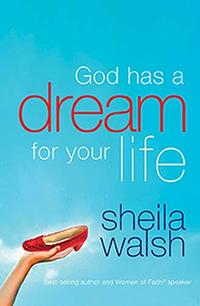 God Has a Dream for Your Life  by Aleathea Dupree