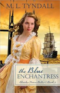 The Blue Enchantress (Charles Towne Belle Series #2) by Aleathea Dupree
