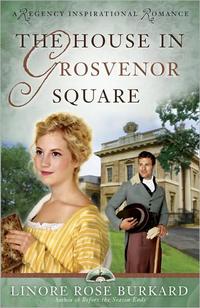 The House in Grosvenor Square (London Regency Series #2) by  