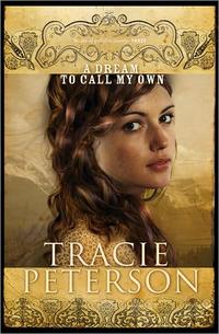 A Dream to Call My Own (Brides of Gallatin County Series #3) by  