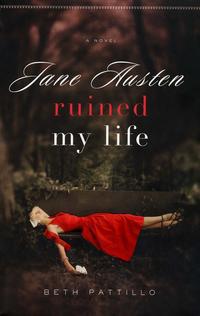Jane Austen Ruined My Life  by  