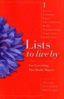 Lists to Live by For Everything That Really Matters by Aleathea Dupree