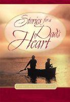 Stories for a Dad's Heart  by Aleathea Dupree